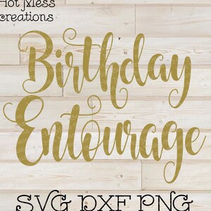 Geburtstag SVG DXF PNG - Birthday Entourage - Digital Download