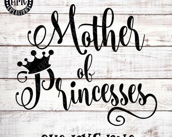 Free Free 306 Mother Of A Princess Svg SVG PNG EPS DXF File