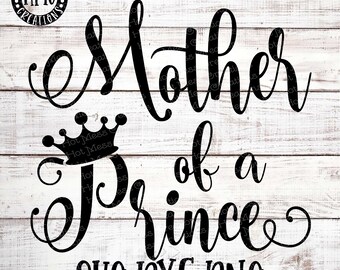 Download Mother Of Prince Svg Etsy