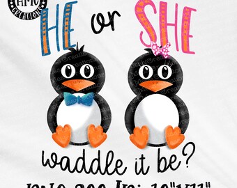 Baby Shower PNG - He or She Waddle It Be Design - Gender Reveal Party Shirt Design - Penguin theme baby shower gender reveal PNG