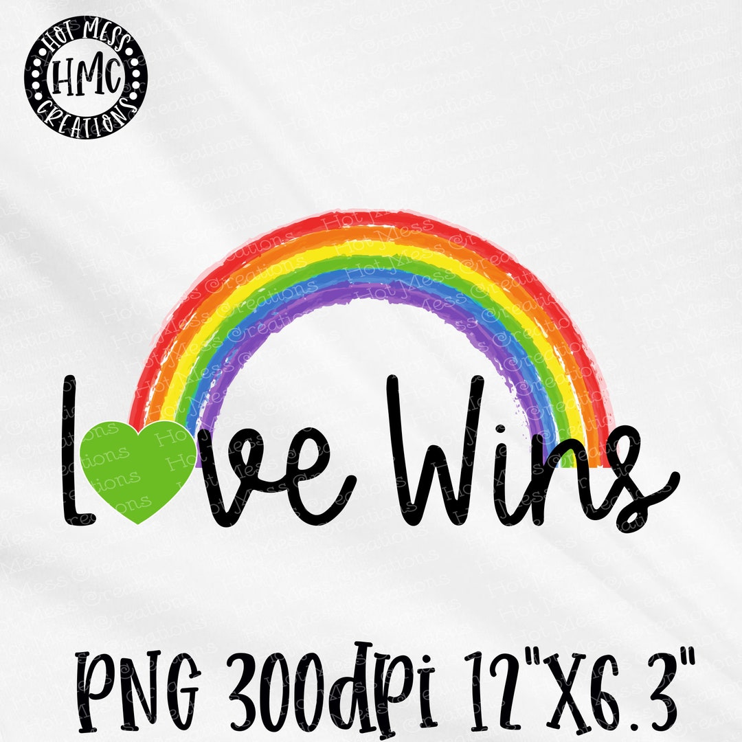 Love Wins Rainbow PNG: LGBTQ Pride Shirt Design (digital Download) - Etsy