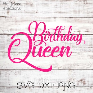 Birthday Queen SVG DXF PNG - Birthday Design