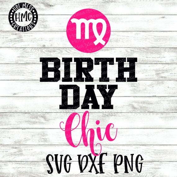 Download Birthday Svg Dxf Png Virgo Birthday Chic Digital Download Etsy
