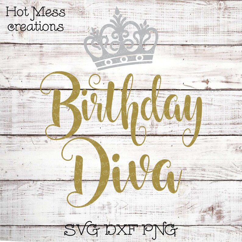 Download Birthday SVG DXF PNG Birthday Diva Shirt Design | Etsy