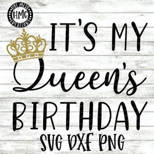 Rainha de aniversário SVG DXF PNG - Aniversário da minha rainha - Design de camisa de rainha de aniversário - Design de menina de aniversário - Download digital