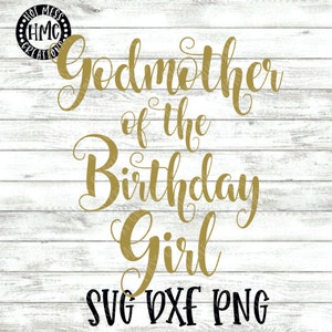 Cumpleaños SVG DXF PNG - Madrina de la cumpleañera - Diseño de camisa de cumpleañera - Descarga digital
