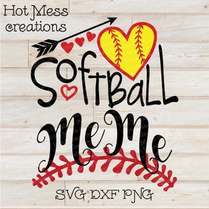 Softball SVG DXF PNG - Softball MeMe Design - Fichier de téléchargement numérique