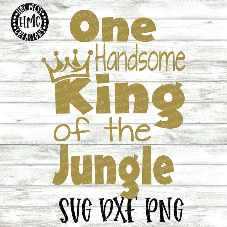 Boys Birthday Svg Dxf Png Digital Download One Handsome King Of The Jungle Clip Art Art Collectibles Deshpandefoundationindia Org