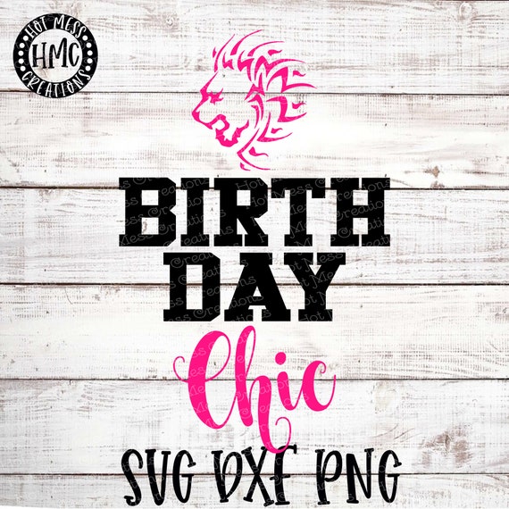 Leo Birthday Chic Svg Dxf Png Leo Birthday Design Birthday Etsy