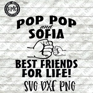 Pop Pop y Sofia Mejores amigos de por vida Fist Bump SVG DXF PNG - Diseño de camisa Fist Bump