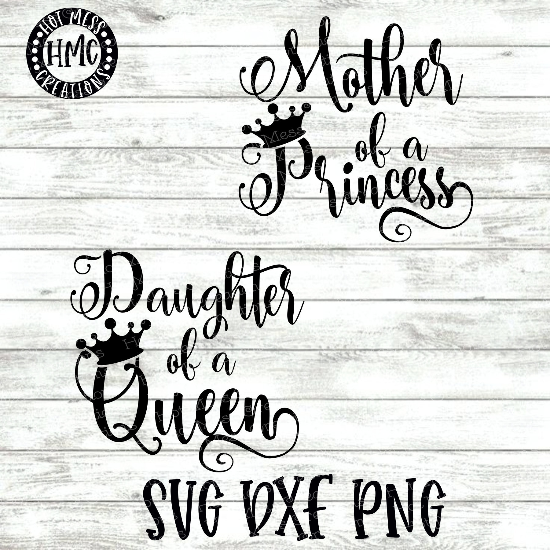 Download Mother Of A Princess Svg Dxf Png Daughter Of A Queen Etsy