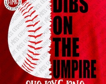 Baseball SVG DXF PNG - Dibs on the Umpire - Baseball Mom Shirt Design - Digital Download