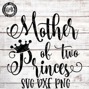 Free Free 288 Mother Of Two Princes Svg SVG PNG EPS DXF File