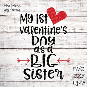 Valentine SVG DXF PNG - Mein erster Valentinstag als große Schwester - Digitaler Download