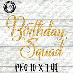 Birthday SVG DXF PNG - Birthday Squad Design - Birthday Shirt Design - Digital Download