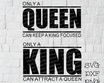 Only a King Can Attract a Queen Svgonly a Queen Can Ceep a 