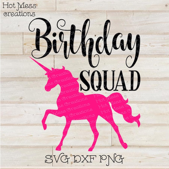 Download Birthday Squad Svg Dxf Png Unicorn Birthday Squad Shirt Etsy