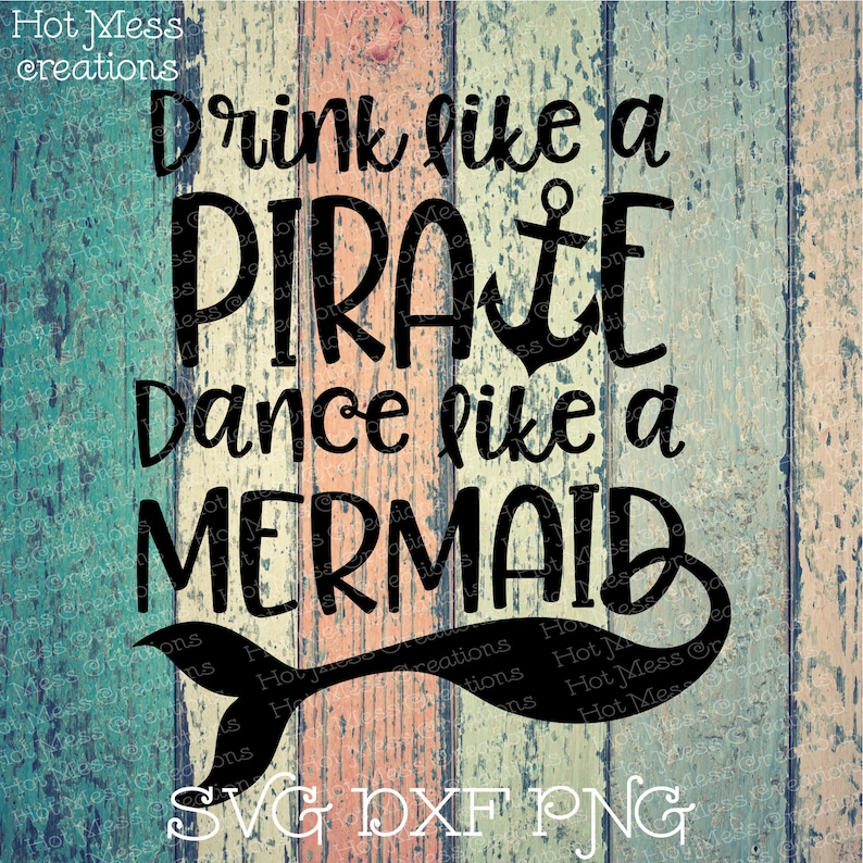 Download Art Collectibles Clip Art Drink Like A Pirate Dance Like A Mermaid Svg Dxf Png