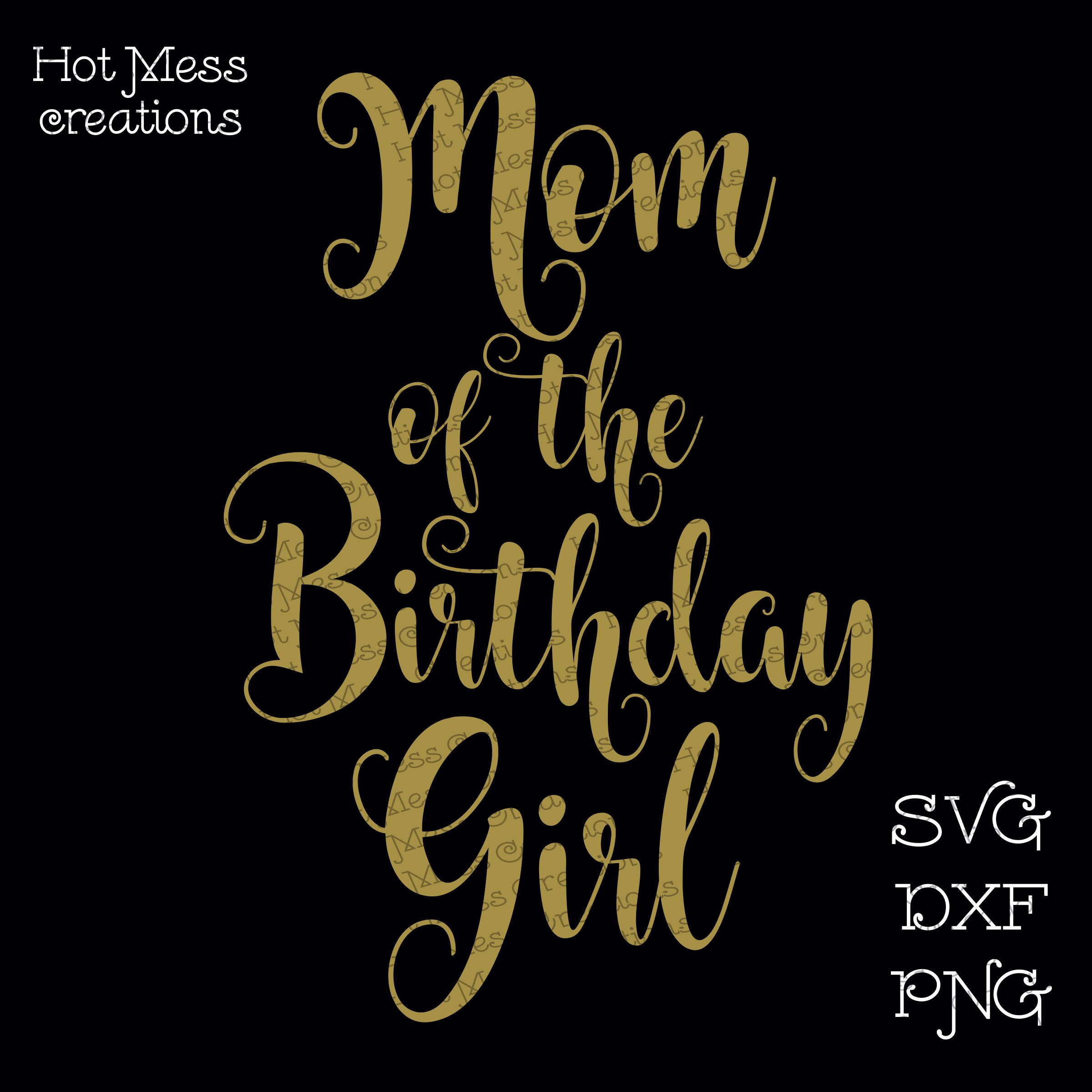 Download Mom of the Birthday Girl SVG DXF PNG Birthday Girl Shirt ...