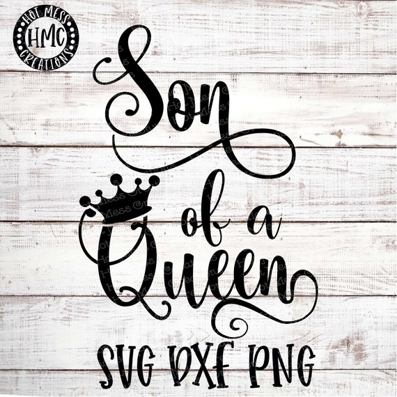 Download Son of a Queen SVG DXF PNG Mother and Son Design | Etsy