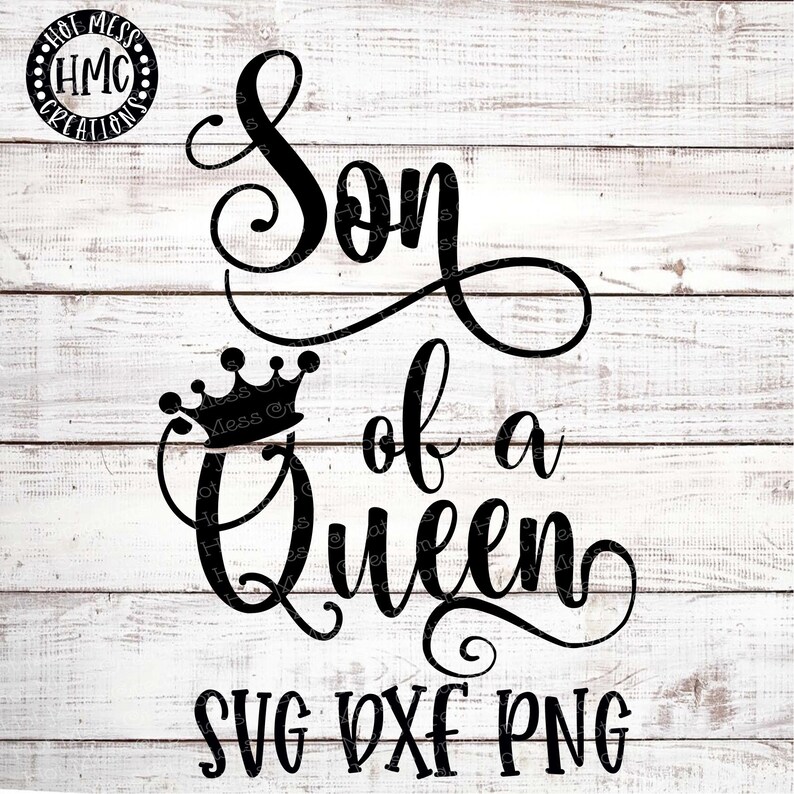 Download Son of a Queen SVG DXF PNG Mother and Son Design | Etsy