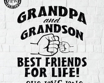 Grandpa and Grandson Best Friends for Life Fist Bump SVG DXF PNG - Fist Bump Shirt Design
