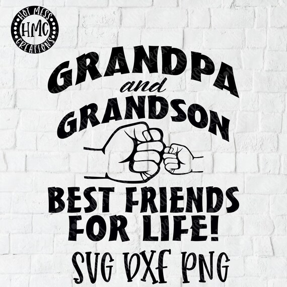 Download Grandpa And Grandson Best Friends For Life Fist Bump Svg Dxf Etsy