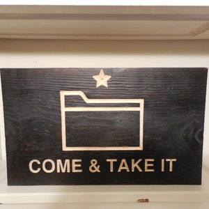 Come & Take It Folder wooden sign