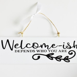 Welcome ish Funny Home Quote Wall Plaque Humorous Welcoming Sign Home Decor Housewarming New Home Gift For Friends Family