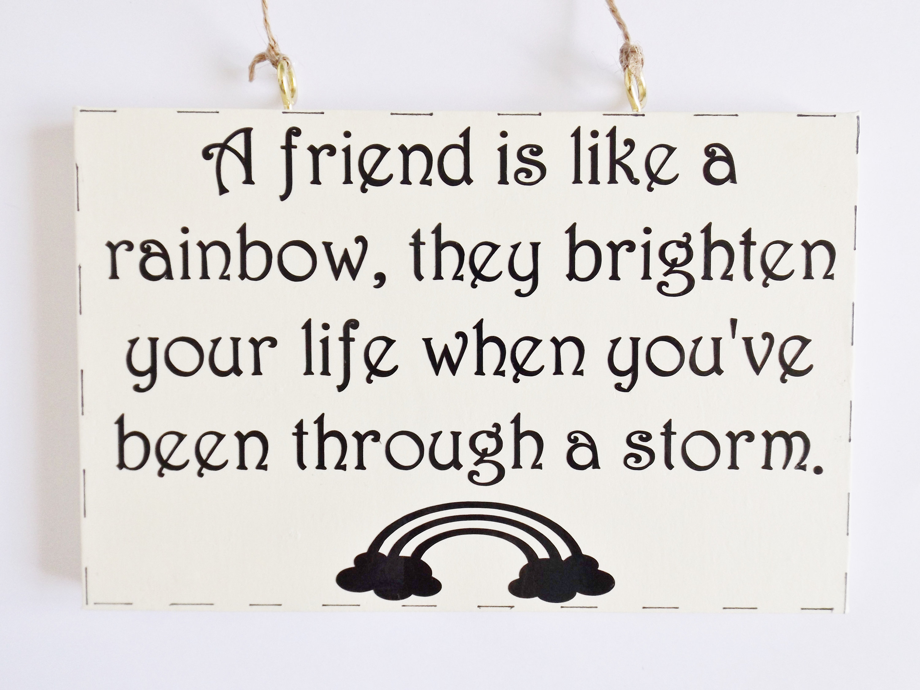 Friends Rainbow Quote Sign Thoughtful Mindfulness Phrase Plaque ...