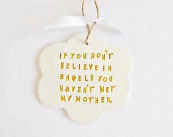 Mothers Are Angels Quote Ornament Home Decor Wall Plaque Unique Sentimental Gift For Mums, Moms, Mummy Mothers Day Birthday