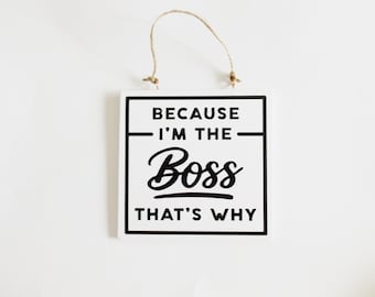 Letrero divertido para la puerta con la frase "Jefe" o "Compañeros mandones" - Placa con cita humorística - Regalo para familiares y amigos
