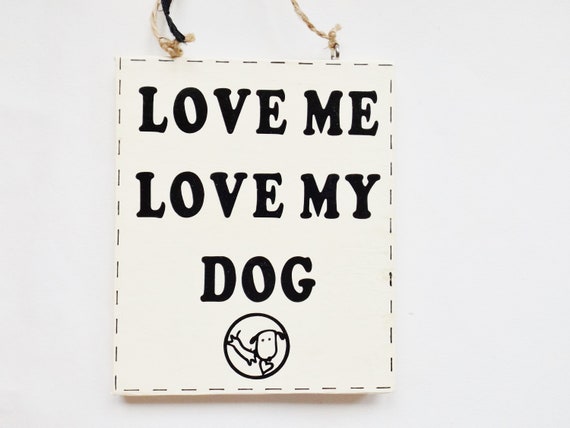 /"Love me love my Dog/" Shabby Chic Wooden Wall Plaque