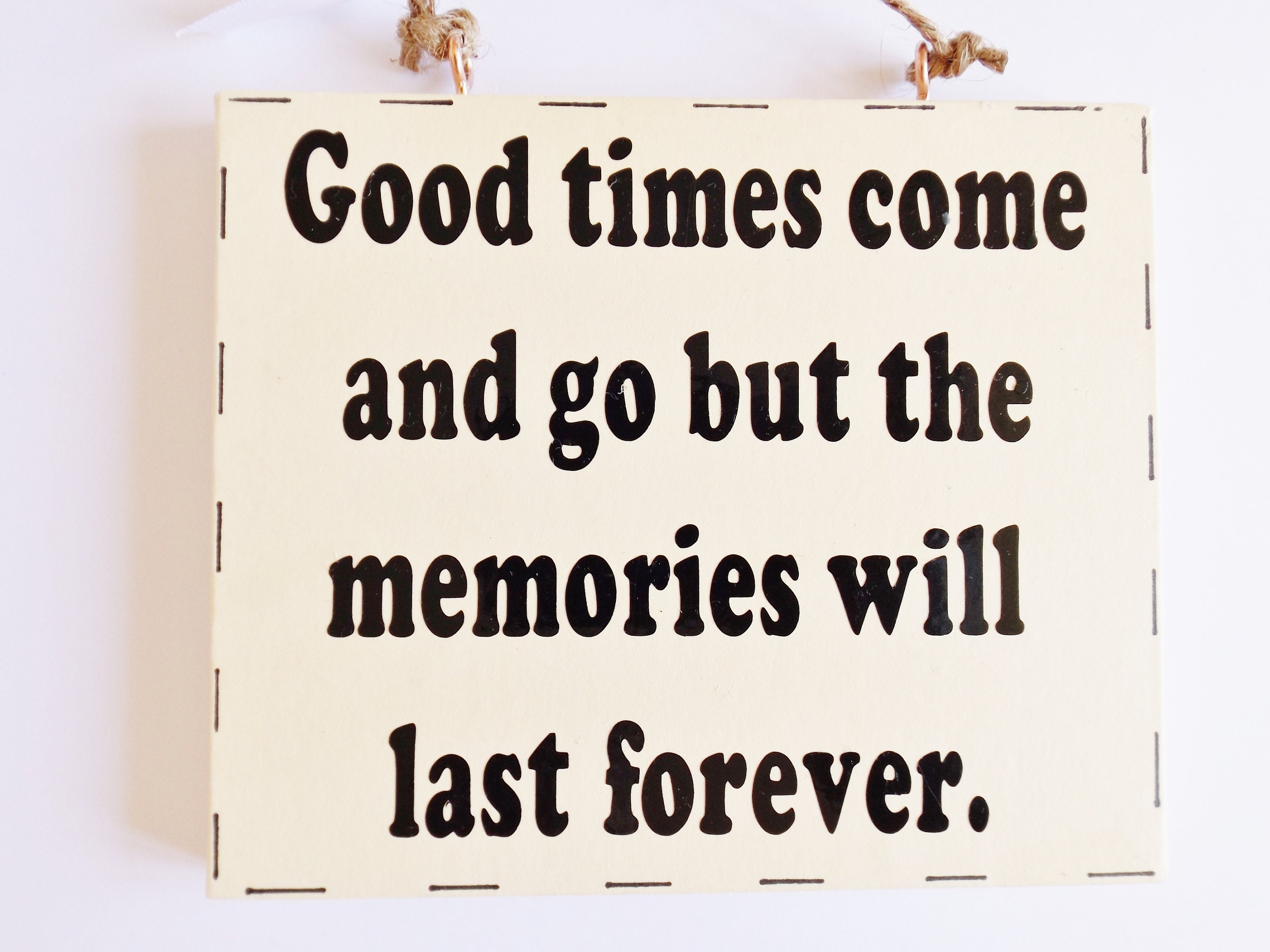 Memories Last Forever Quotes
