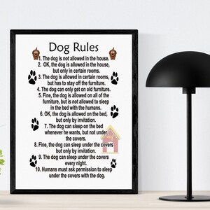 May include: A black and white printable sign with the text "Dog Rules" and a list of rules for dogs. The rules are written in a humorous tone and include phrases like "but only by invitation" and "every night".