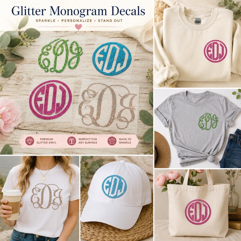 May include: Glitter monogram decals in green, blue, pink, and gold. The decals are shown on a variety of items, including a sweatshirt, t-shirt, tote bag, and hat. The text on the image says "Sparkle, Personalize, Stand Out."