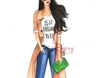 Fashion Sketch,Fashion art,Fashion illustration,Chic wall art, Fashion print,fashion poster,Titled,Is it Friday yet?