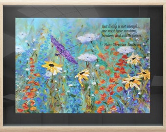 Summer Day Flowers Art Print with Life Quote by Hans Christian Andersen, Floral Wall Art from Painting by Claire Bull Canadian Artist