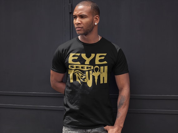 EYE SEEK TRUTH T-Shirt // Ankh Shirt // Eye of Horus // Eye of Heru // Truth Seekers // Knowledge of Self // Egyptian Symbol / Know Thy Self