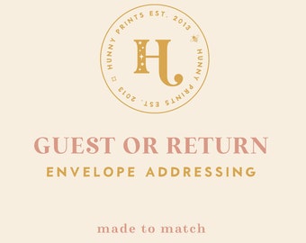 Return And/or Guest Addressing for Invitation, RSVP or Thank You Card Envelopes - Made to Match Any Design in the Shop - Hunny Prints ™