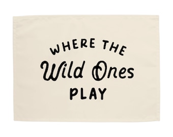 Where the Wild Ones Play Easy Hang Banner™ for Kid&#39;s Rooms, Playrooms & Nurseries. Easy to Hang Kid&#39;s Room Wall Decor, Playroom Wall Decor