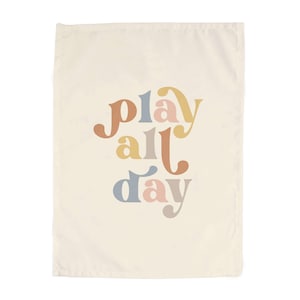 Play All Day Easy Hang Banner™ for Kid&#39;s Rooms, Playrooms & Nursery. Children&#39;s Room Wall Decor {Earth Tones, Vertical}