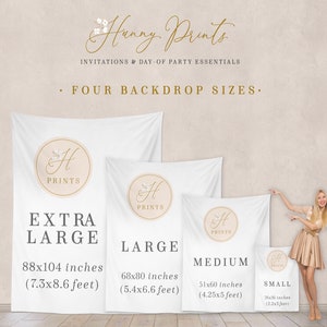 May include: Four different sizes of white backdrop banners with a gold logo that says "Hanny Prints". The sizes are Extra Large (88x104 inches), Large (68x80 inches), Medium (51x60 inches), and Small (26x36 inches).