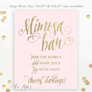 May include: A pink printable sign with gold glitter text that reads "Mimosa Bar" and instructions for making mimosas: "Pour the bubbly, add some juice, top with fruit, Cheers, darlings!"