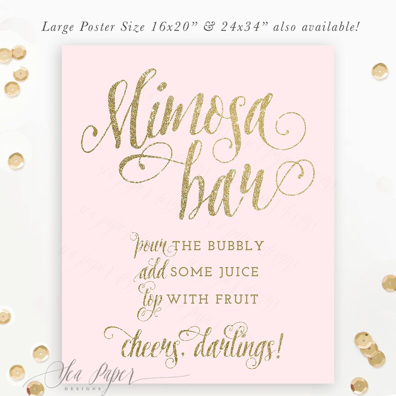 May include: A pink printable sign with gold glitter text that reads "Mimosa Bar" and instructions for making mimosas: "Pour the bubbly, add some juice, top with fruit, Cheers, darlings!"