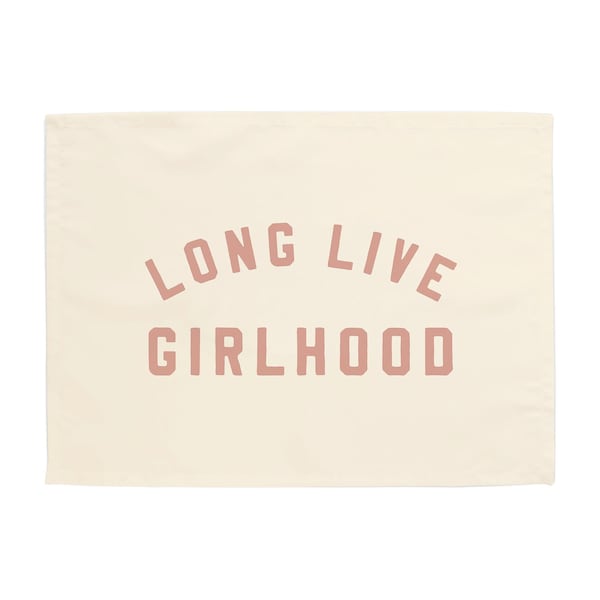 Long Live Girlhood Easy Hang Fabric Banner: Girls Room Banner, Girl Wall Art {Natural + Rose}