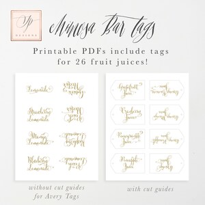 May include: Printable PDF tags for a mimosa bar with 26 different fruit juices. The tags are in a gold script font and come with and without cut guides for Avery tags.