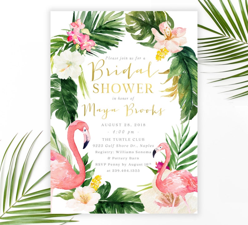 May include: A tropical-themed bridal shower invitation with pink flamingos, lush green foliage, and white flowers. The invitation features gold lettering that reads "Bridal Shower" and "Maya Brooks". The text also includes the date, time, location, and RSVP information.