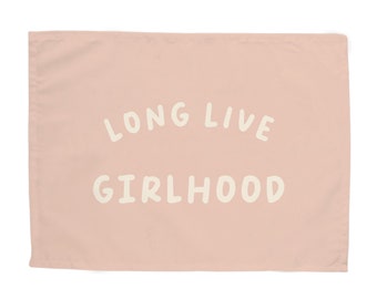 Long Live Girlhood Easy Hang Banner™ for Girl&#39;s Rooms, Playrooms, Sister&#39;s Rooms & Nursery. Girl&#39;s Room Wall Decor, Blush and Ivory