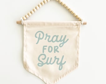 Pray For Surf Canvas Hang Sign: Surf Decor for Kid's Rooms, Surf Nursery, Surf Playroom, Beach House Decor, Coastal Decor {Tidal Blue}